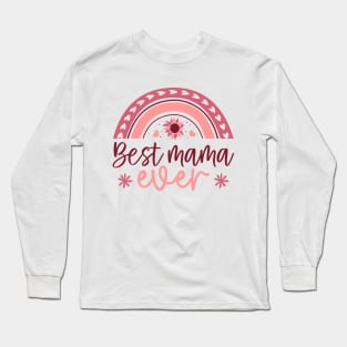 Best Mama Ever Tee, Mother's Day Long Sleeve T-Shirt